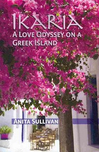 Anita Sullivan, Ikaria: A Love Odyssey on a Greek Island