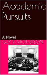 Academic Pursuits: A Novel Kindle Edition