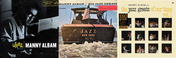(L) “Manny Albam/Jazz Workshop” and (Center & Right) “Manny Albam & His Jazz Greats,” Vols. 1 and 2.