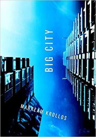Big City, by Marream Krollos, from FCT (Fiction Collective Two).