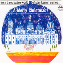 From the Creative World of Stan Kenton Comes . . . A Merry Christmas!