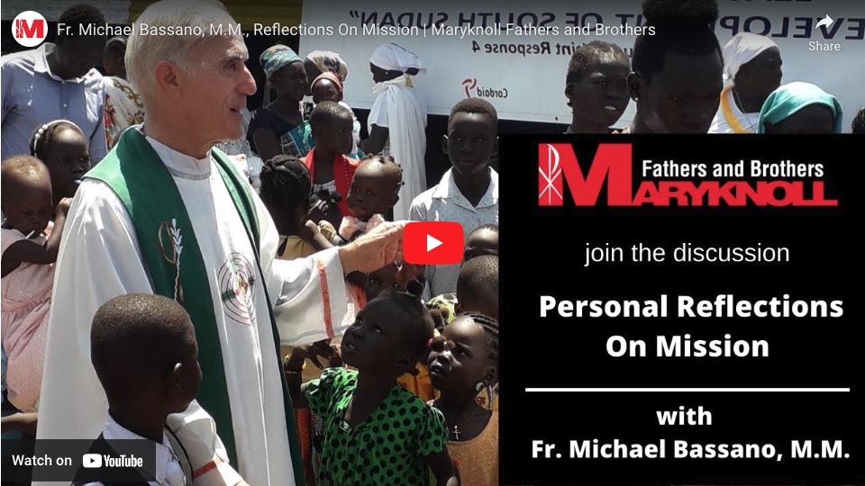 Fr. Michael Bassano MM, Reflections on Mission