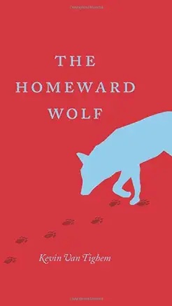 Van Tighem, The Homeward Wolf