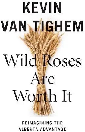 Van Tighem, Wild Roses are Worth It