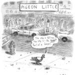 Pigeon Little. (Cartoon: Roz Chast.)