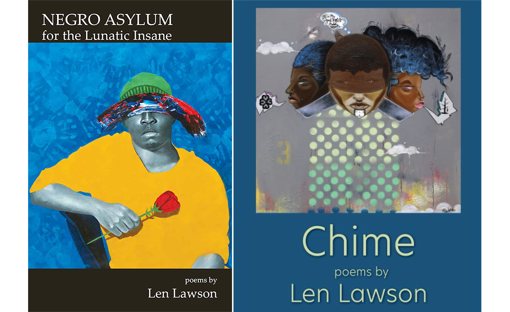 Negro Asylum for the Lunatic Insane and Chime, by Len Lawson.
